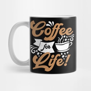 Coffee for life Mug